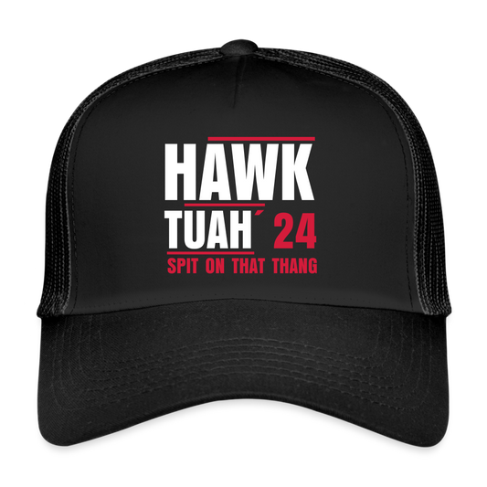 Hawk Tuah Spit On That Thang Trucker Cap Tik Tok Limited Edition - Schwarz/Schwarz